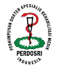 Perhimpunan Dokter Spesialis Kedokteran Fisik dan Rehabilitasi Indonesia (PERDOSRI)